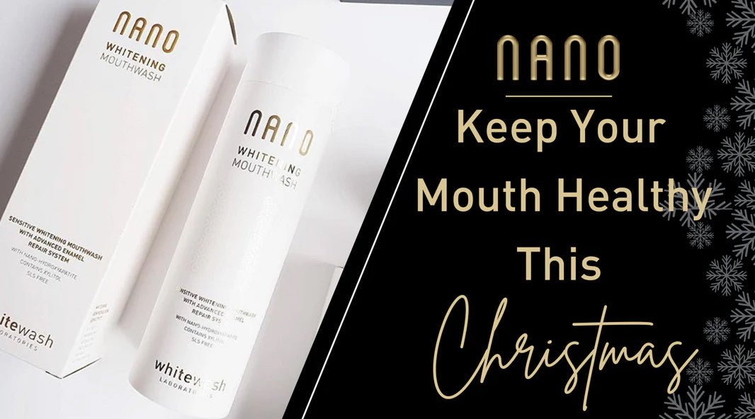 White Christmas: How to protect your teeth during the Festive Season - Nano Smile Cosmetics